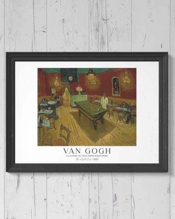 "The Night Cafe" Vincent Van Gogh Print. A vibrant and intense painting depicting the interior of a cafe illuminated by warm, artificial light. Tables and chairs are arranged chaotically, with exaggerated perspective adding to the sense of unease. Bold brushstrokes and vivid colors create a dramatic atmosphere, while the overall composition evokes a feeling of existential dread.